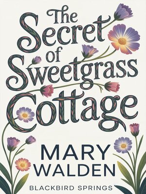 cover image of The Secret of Sweetgrass Cottage